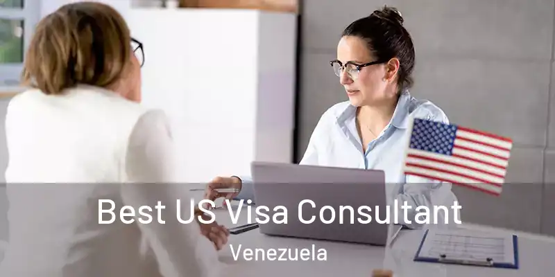  Best US Visa Consultant Venezuela
