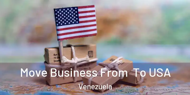  Move Business From To USA Venezuela