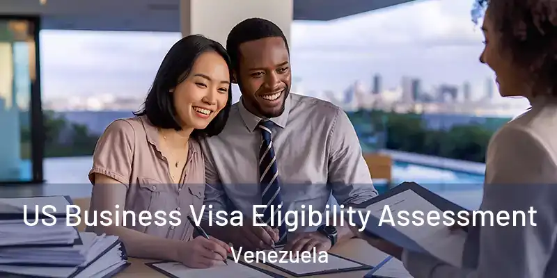  US Business Visa Eligibility Assessment Venezuela