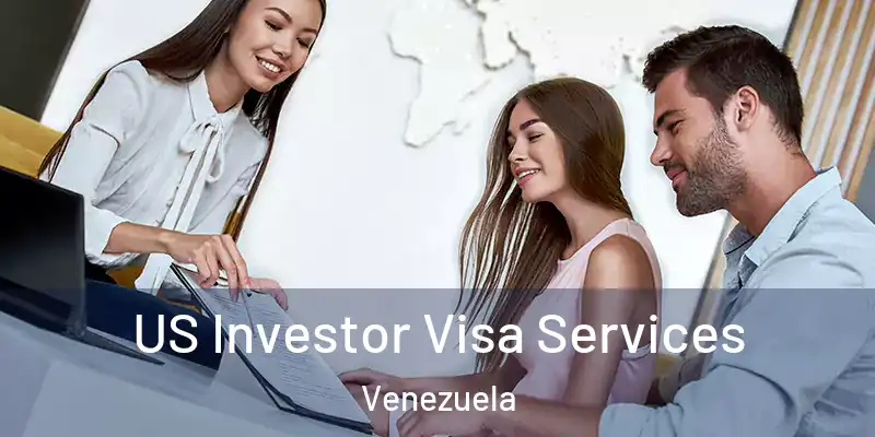  US Investor Visa Services Venezuela