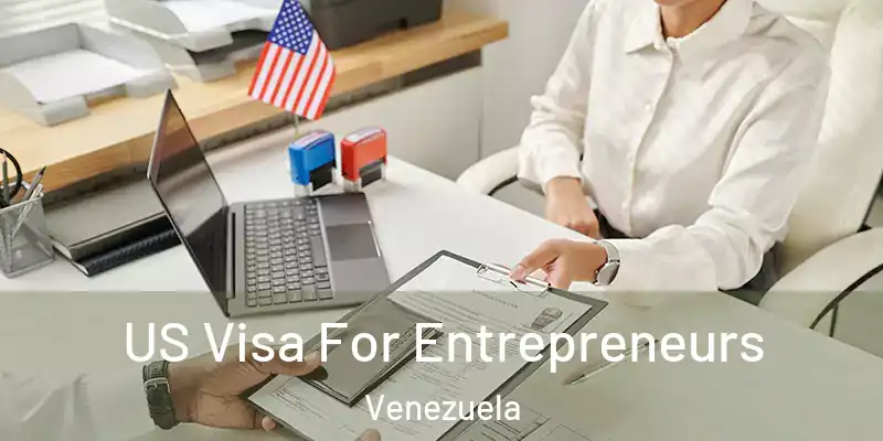  US Visa For Entrepreneurs Venezuela