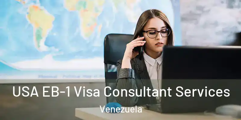  USA EB-1 Visa Consultant Services Venezuela